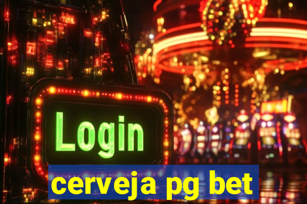 cerveja pg bet